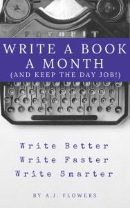 Write a Book a Month(And Keep the Day Job!)